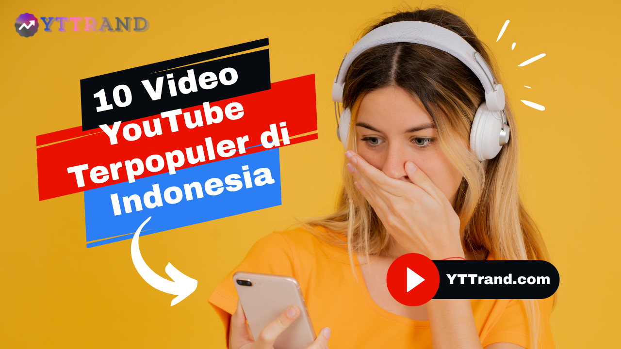 10 Video YouTube Terpopuler di Indonesia